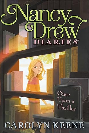 Once Upon a Thriller – Nancy Drew Diaries