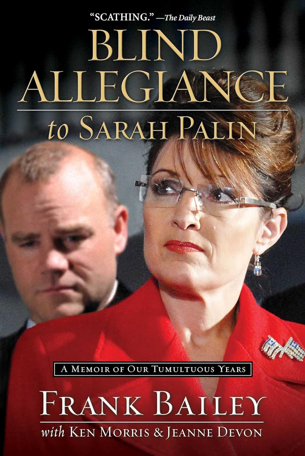 Book cover image of Blind Allegiance to Sarah Palin: A Memoir of Our Tumultuous Years