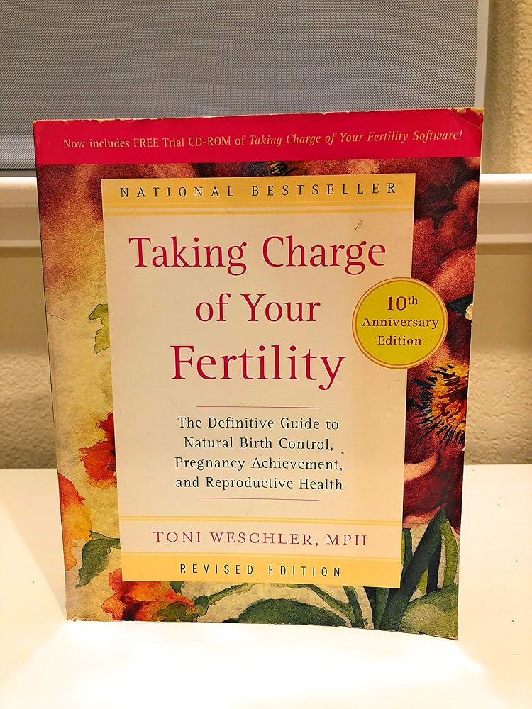 Book cover image of Taking Charge of Your Fertility, 10th Anniversary Edition: The Definitive Guide to Natural Birth Control, Pregnancy Achievement, and Reproductive Health