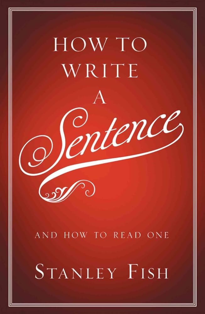 Book cover image of How to Write a Sentence: And How to Read One