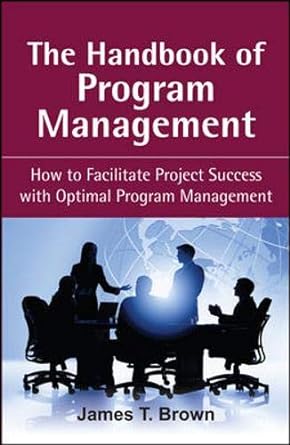 Book cover image of The Handbook of Program Management: How to Facilitate Project Success with Optimal Program Management