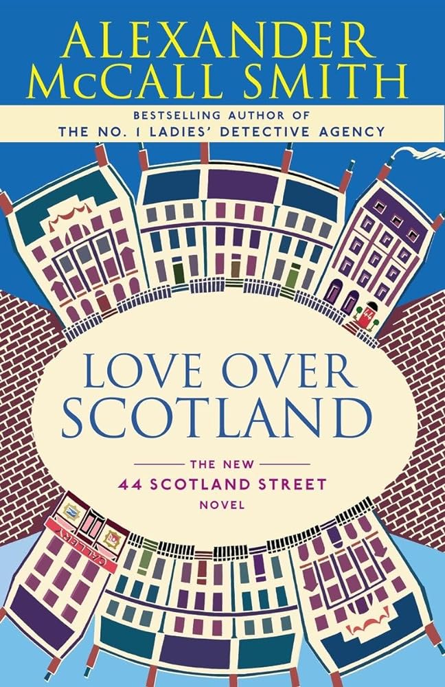 Book cover image of Love Over Scotland: 44 Scotland Street Series (3)