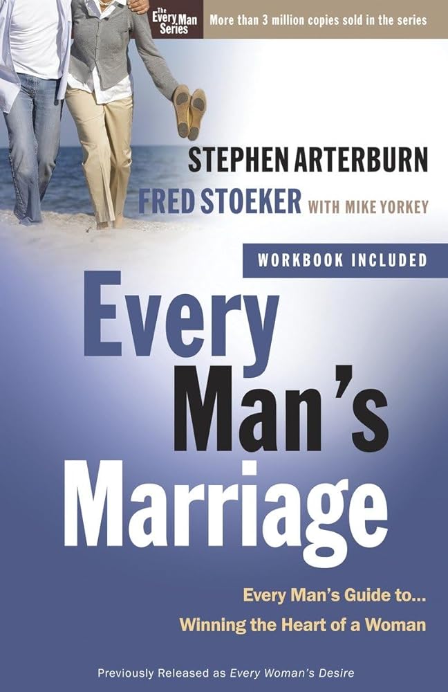 Book cover image of Every Man's Marriage: An Every Man's Guide to Winning the Heart of a Woman (The Every Man Series)