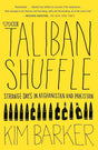 Book cover image of The Taliban Shuffle: Strange Days in Afghanistan and Pakistan