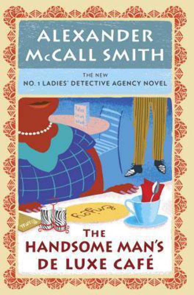 Book cover image of The Handsome Man's De Luxe Café: No. 1 Ladies' Detective Agency (15) (No. 1 Ladies' Detective Agency Series)