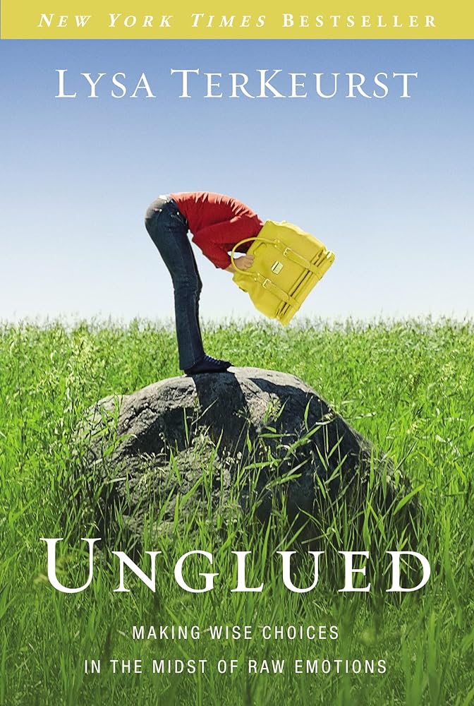 Book cover image of Unglued: Making Wise Choices in the Midst of Raw Emotions