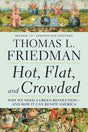 Book cover image of Hot, Flat, and Crowded: Why We Need a Green Revolution - and How It Can Renew America, Release 2.0