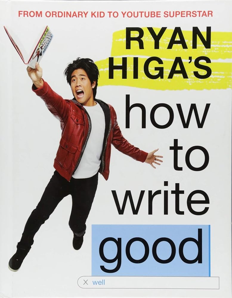 Book cover image of Ryan Higa's How to Write Good