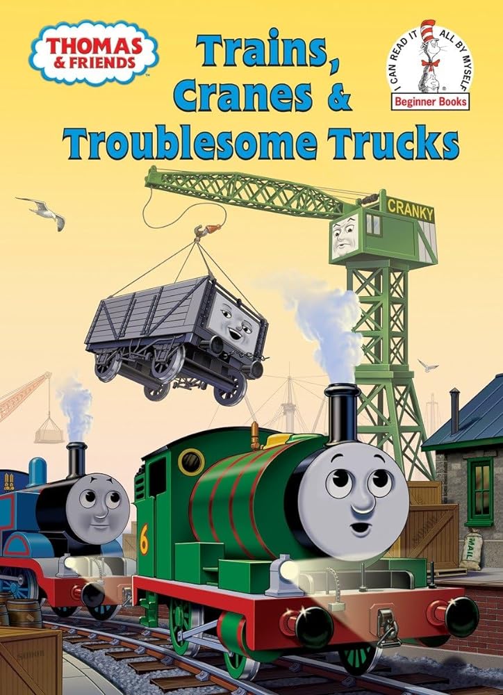 Book cover image of Thomas and Friends: Trains, Cranes and Troublesome Trucks (Thomas & Friends) (Beginner Books(R))