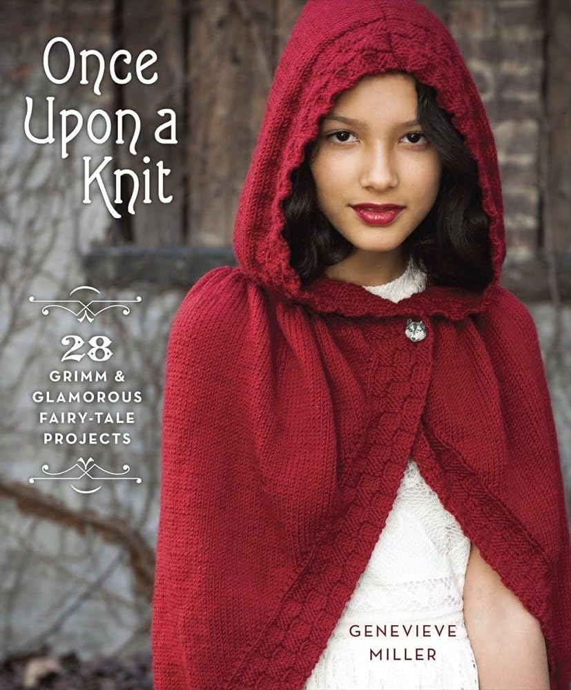 Book cover image of Once Upon A Knit: 28 Grimm and Glamorous Fairy-Tale Projects
