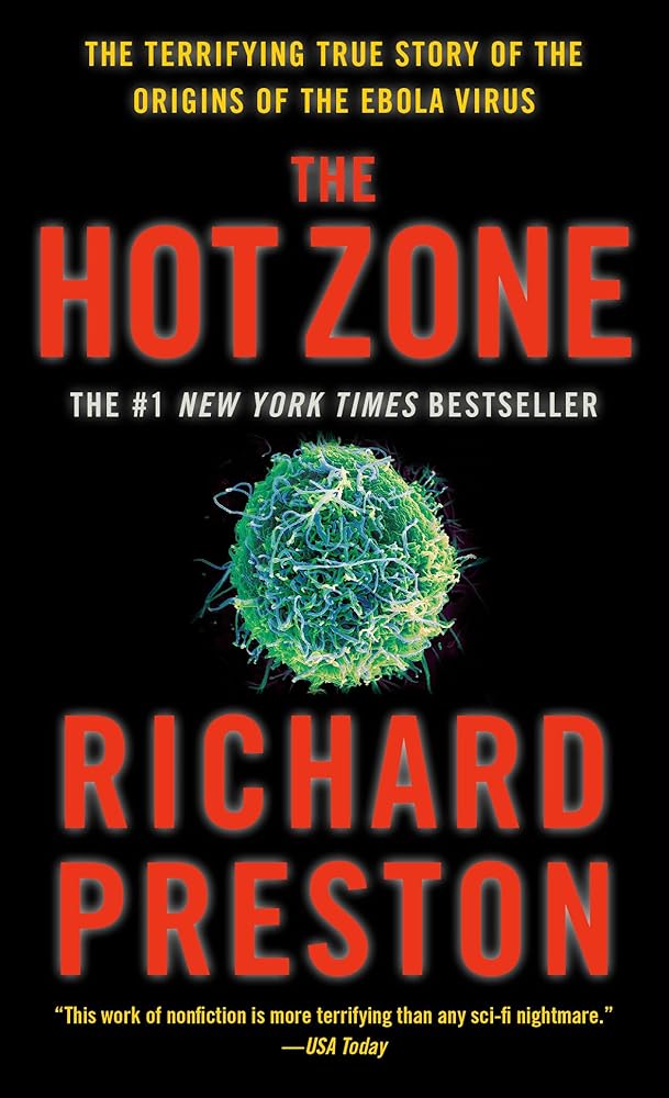 Book cover image of The Hot Zone: The Terrifying True Story of the Origins of the Ebola Virus