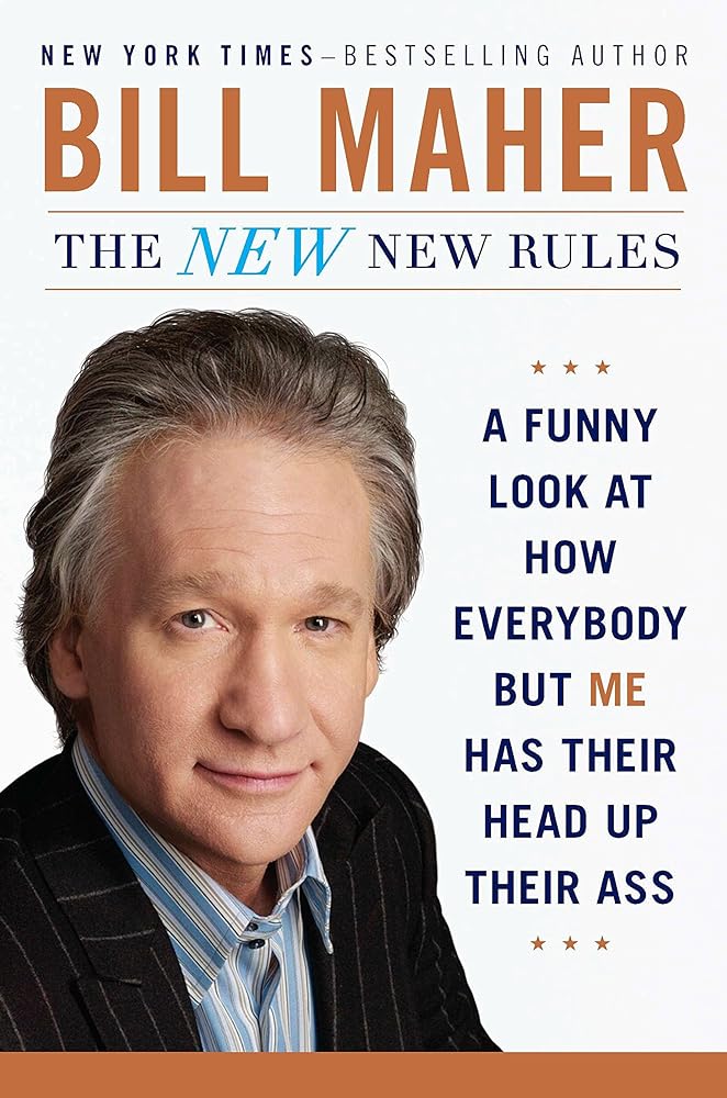 Book cover image of The New New Rules: A Funny Look at How Everybody but Me Has Their Head Up Their Ass