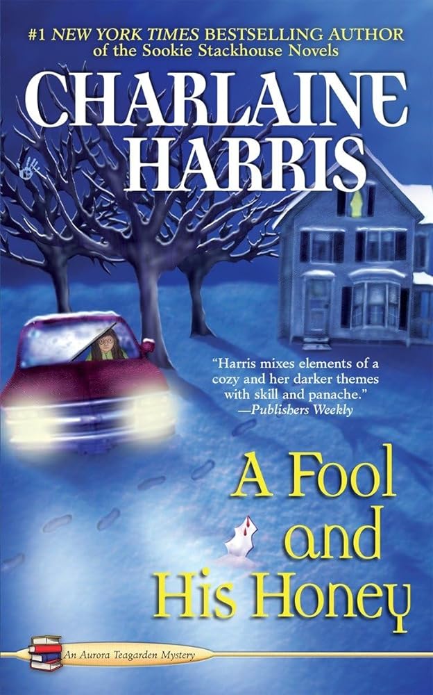 Book cover image of A Fool and His Honey (Aurora Teagarden Mysteries, No. 6)