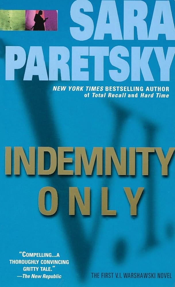 Book cover image of Indemnity Only: A V. I. Warshawski Novel