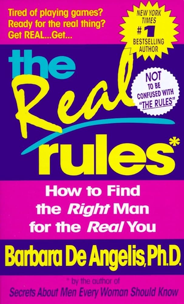 Book cover image of The Real Rules: How to Find the Right Man for the Real You