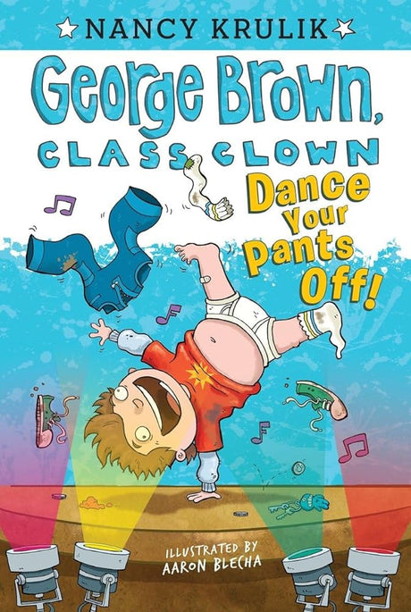 Book cover image of Dance Your Pants Off! #9 (George Brown, Class Clown)