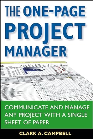 Book cover image of The One-Page Project Manager: Communicate and Manage Any Project With a Single Sheet of Paper