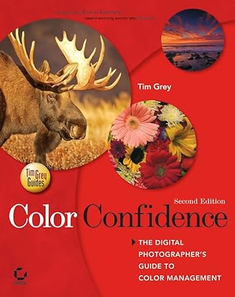 Book cover image of Color Confidence: The Digital Photographer's Guide to Color Management