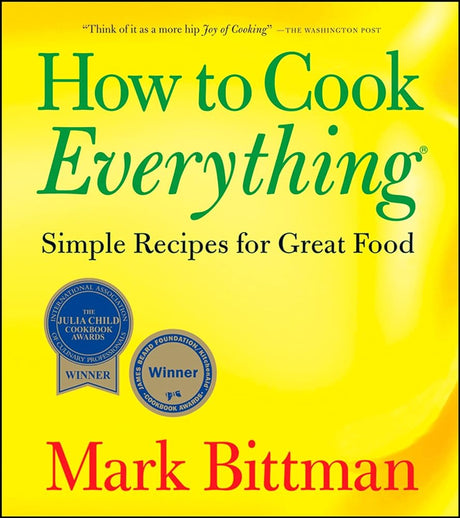 Book cover image of How to Cook Everything: Simple Recipes for Great Food (How to Cook Everything Series, 1)