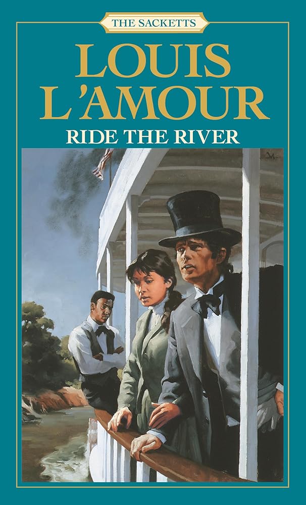 Book cover image of Ride the River: The Sacketts: A Novel