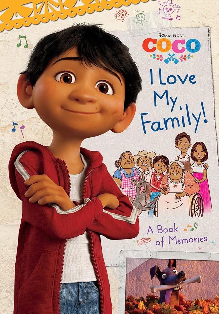 Book cover image of I Love My Family! A Book of Memories (Disney/Pixar Coco)