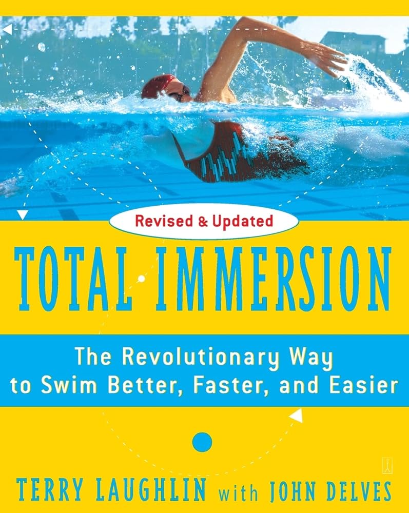 Book cover image of Total Immersion: The Revolutionary Way To Swim Better, Faster, and Easier