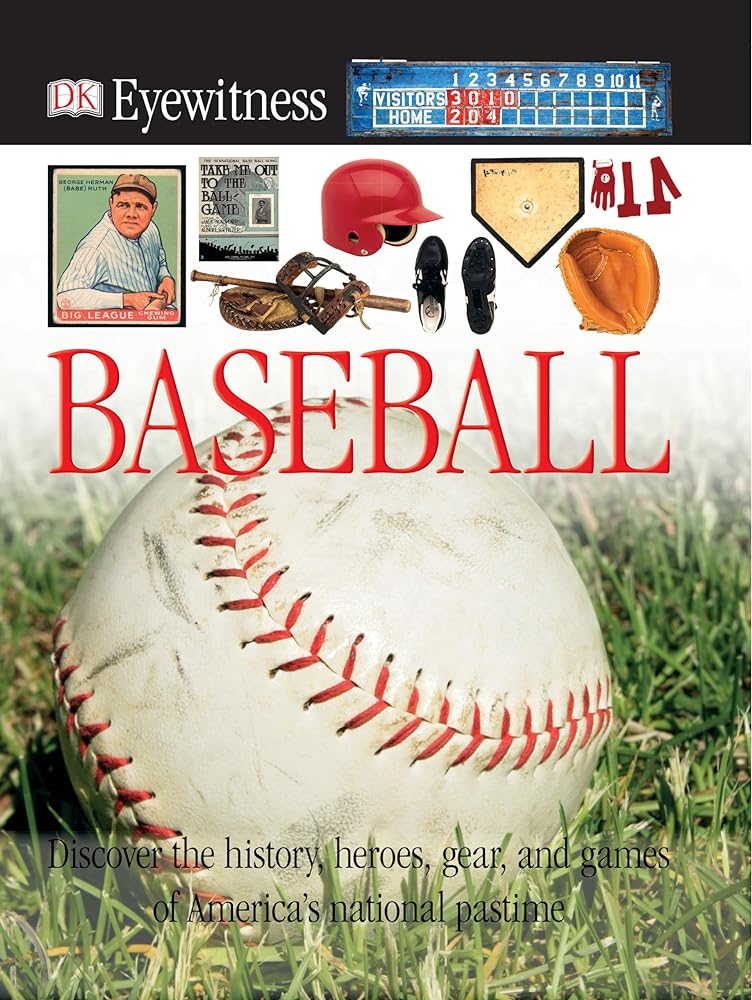 Book cover image of DK Eyewitness Books: Baseball: Discover the History, Heroes, Gear, and Games of America's National Pastime