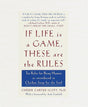 Book cover image of If Life Is a Game, These Are the Rules: Ten Rules for Being Human as Introduced in Chicken Soup for the Soul