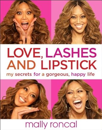 Book cover image of Love, Lashes, and Lipstick: My Secrets for a Gorgeous, Happy Life
