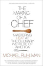 Book cover image of The Making of a Chef: Mastering Heat at the Culinary Institute of America