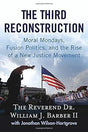 Book cover image of The Third Reconstruction: Moral Mondays, Fusion Politics, and the Rise of a New Justice Movement