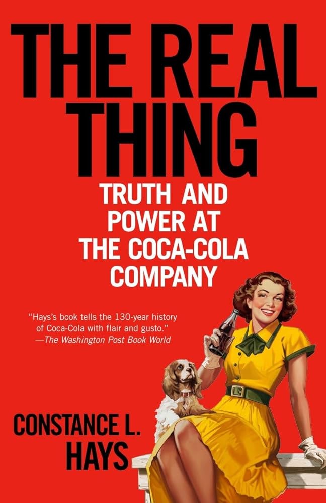 Book cover image of The Real Thing: Truth and Power at the Coca-Cola Company