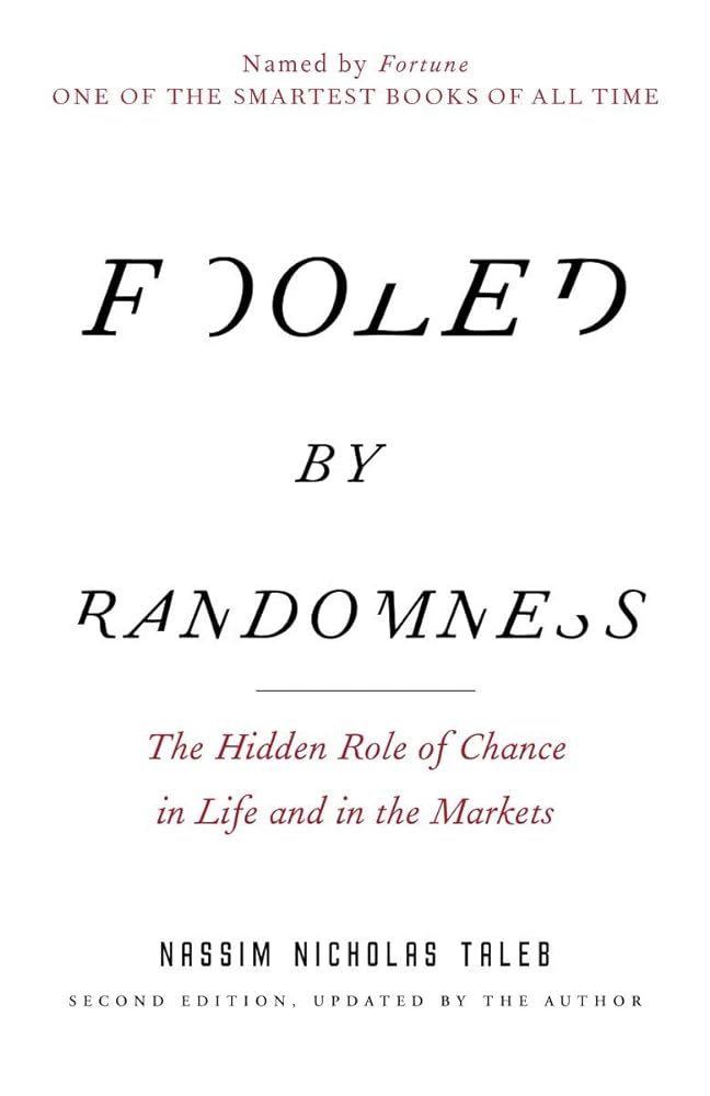 Book cover image of Fooled by Randomness: The Hidden Role of Chance in Life and in the Markets (Incerto)