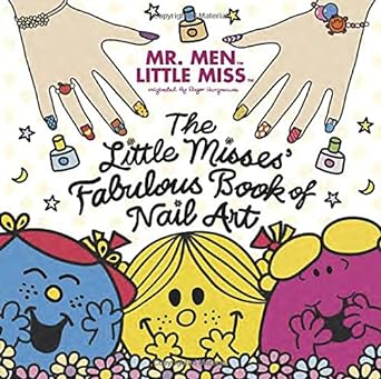 Book cover image of The Little Misses' Fabulous Book of Nail Art (Mr. Men and Little Miss)