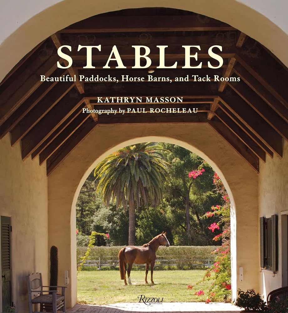 Book cover image of Stables: Beautiful Paddocks, Horse Barns, and Tack Rooms