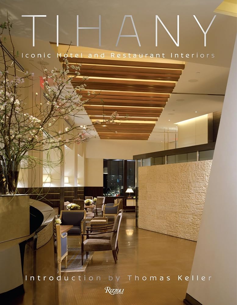 Book cover image of Tihany: Iconic Hotel and Restaurant Interiors