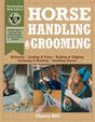 Book cover image of Horse Handling & Grooming: Haltering * Leading & Tying * Bathing & Clipping * Grooming & Braiding * Handling Hooves (Horsekeeping Skills Library)