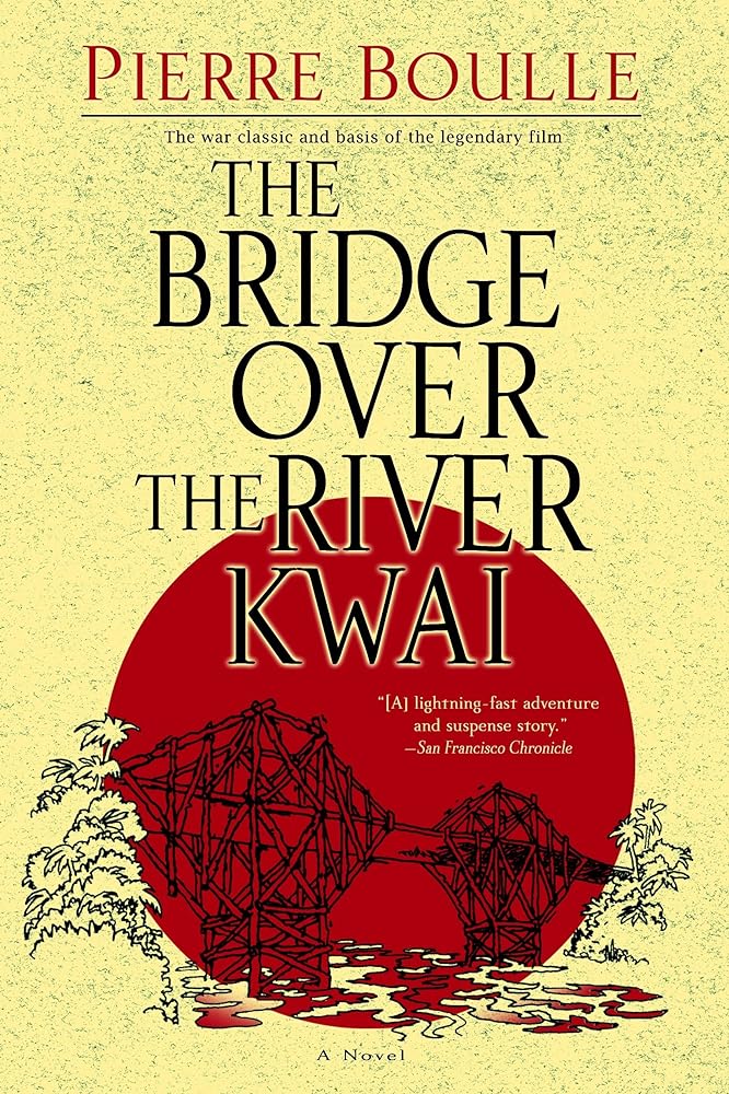 Book cover image of The Bridge Over the River Kwai: A Novel