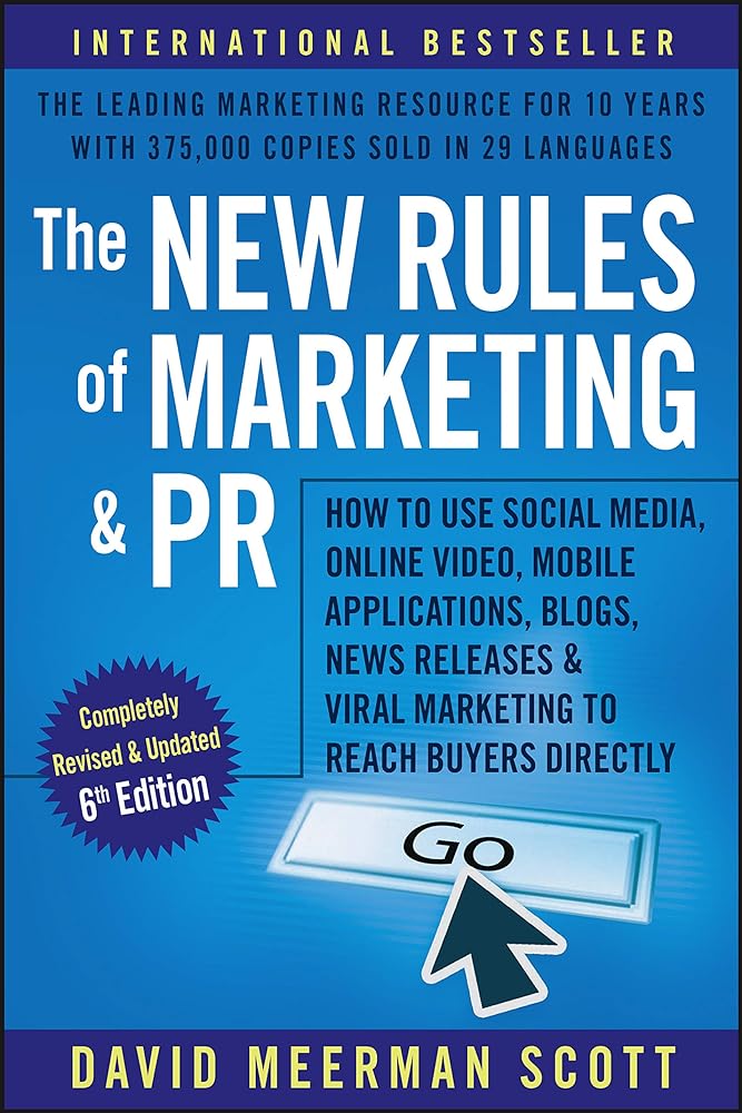 Book cover image of The New Rules of Marketing and PR: How to Use Social Media, Online Video, Mobile Applications, Blogs, News Releases & Viral Marketing to Reach Buyers Directly