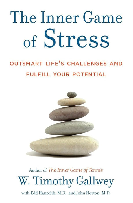 Book cover image of The Inner Game of Stress: Outsmart Life's Challenges and Fulfill Your Potential