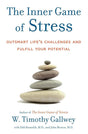 Book cover image of The Inner Game of Stress: Outsmart Life's Challenges and Fulfill Your Potential
