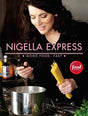 Book cover image of Nigella Express: 130 Recipes for Good Food, Fast