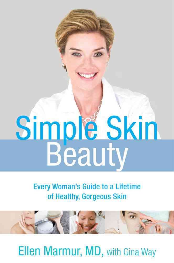 Book cover image of Simple Skin Beauty: Every Woman's Guide to a Lifetime of Healthy, Gorgeous Skin