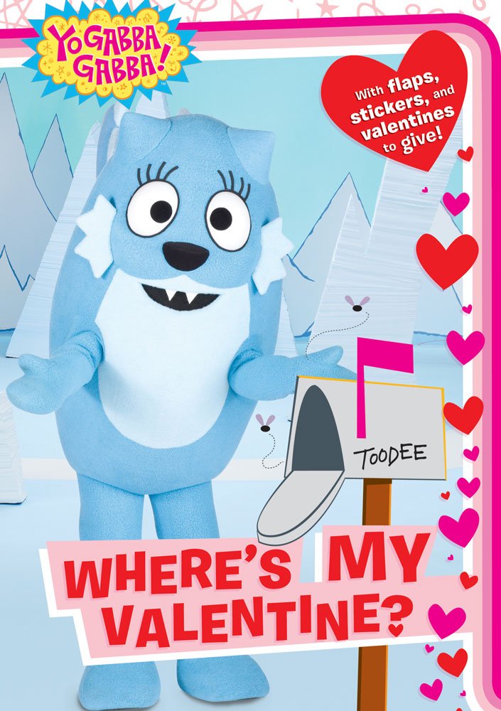 Book cover image of Where's My Valentine? (Yo Gabba Gabba!)