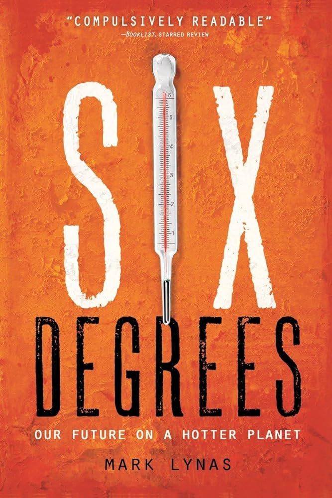 Book cover image of Six Degrees: Our Future on a Hotter Planet