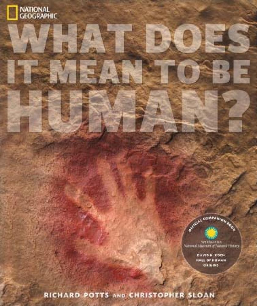 Book cover image of What Does It Mean to Be Human?: Official Companion Book to the Smithsonian National Museum of Natural History's David H. Koch Hall of Human Origins