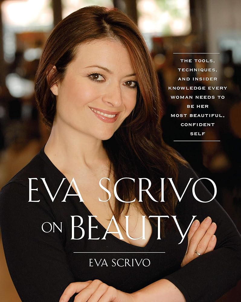 Book cover image of Eva Scrivo on Beauty: The Tools, Techniques, and Insider Knowledge Every Woman Needs to Be Her Most Beautiful, Confident Self