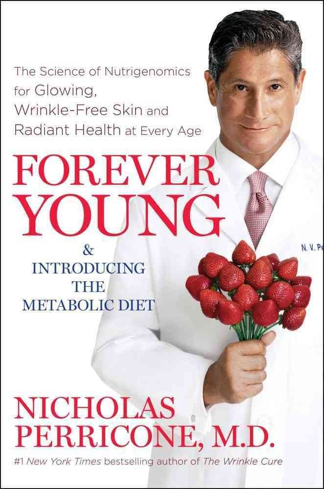 Book cover image of Forever Young: The Science of Nutrigenomics for Glowing, Wrinkle-Free Skin and Radiant Health at Every Age