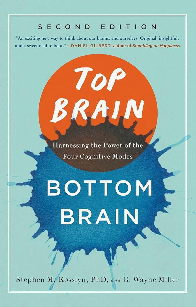 Book cover image of Top Brain, Bottom Brain: Harnessing the Power of the Four Cognitive Modes