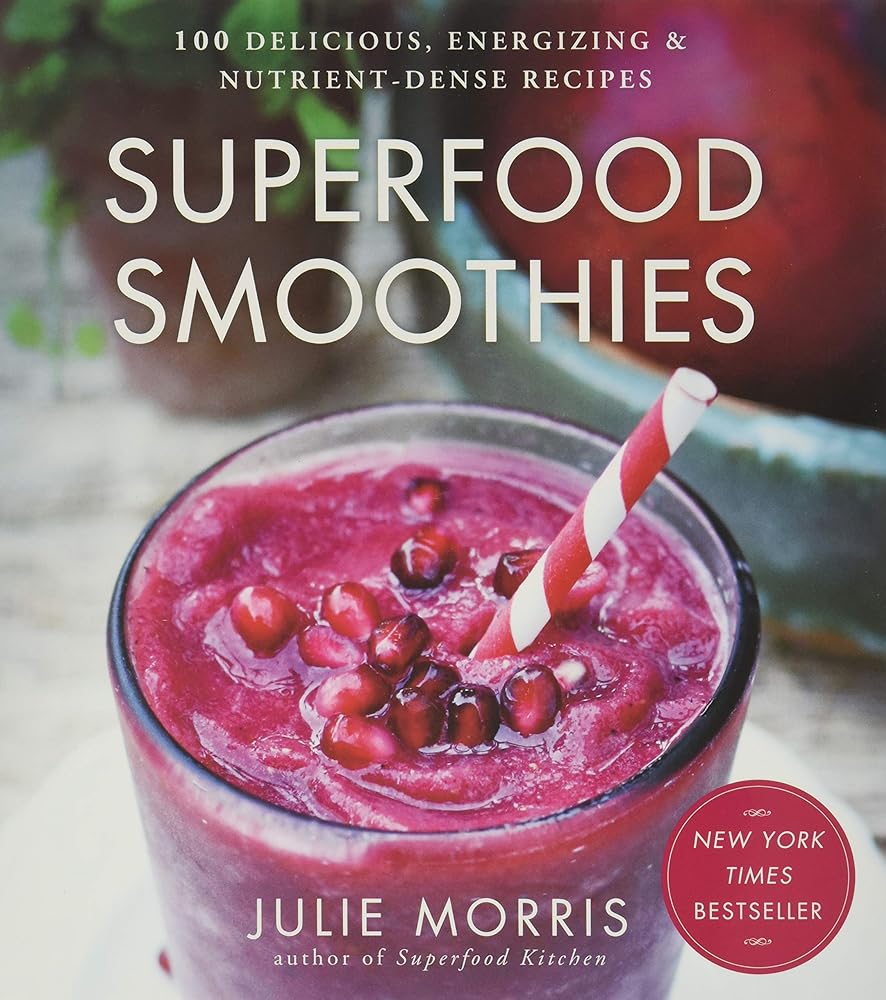 Book cover image of Superfood Smoothies: 100 Delicious, Energizing & Nutrient-dense Recipes - A Cookbook (Volume 2) (Julie Morris's Superfoods)